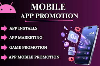 do mobile app marketing for andriod  IOS app game marketing