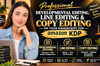 do developmental and line editing, copy edit, on your manuscript for amazon kdp