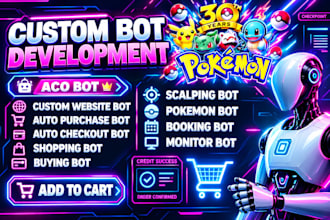 make pokemon bot, auto purchase bot, walmart bot, auto checkout bot shopify bot