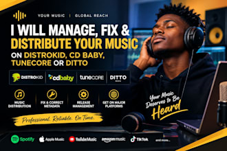 music manager, fix and distribute music on distrokid, cd baby, tunecore, ditto