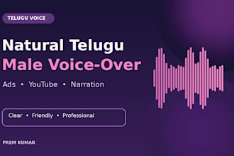record a natural telugu male voice over and narration
