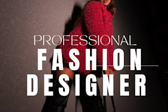 be your professional fashion designer