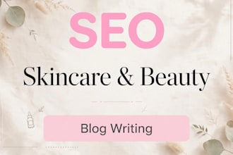 write SEO optimized skincare and beauty blog post