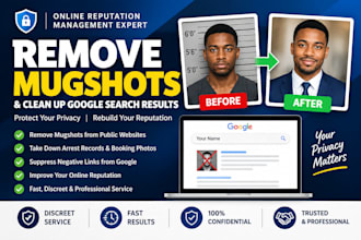 remove mugshots, negative links unwanted content and articles from google search