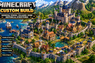 build minecraft medieval towns, villages, hub and historical structures