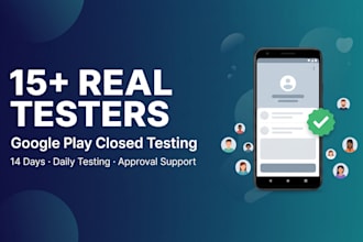 provide 15 plus real testers for google play closed testing for 14 days