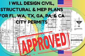 do civil, structural and mep plans for florida, wa, tx, ga, pa, ca city permits