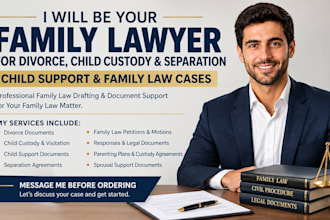 be your family lawyer in divorce, child custody separation, child support cases