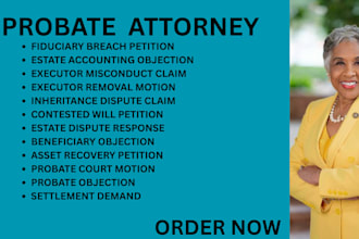 be your probate lawyer for contested wills, inheritance and fiduciary disputes