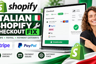 solve italian shopify checkout, stripe, paypal and payment gateway issues