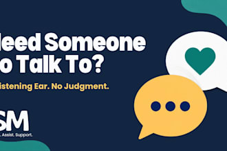 your nonjudgmental listening ear and emotional support