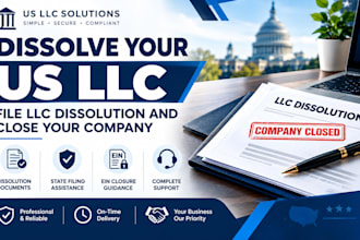 dissolve your US llc, file llc dissolution and close your company