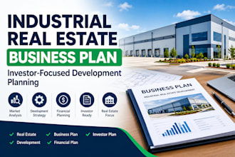 create an industrial real estate development business plan for investors