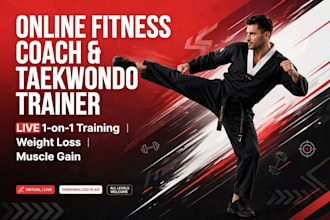 be your online fitness coach and taekwondo trainer for weight loss