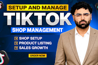 be your tiktok shop manager for tiktok shop setup and growth