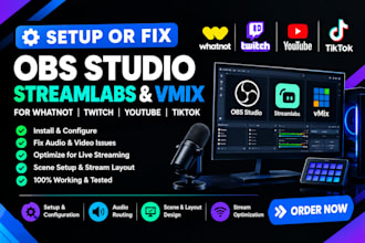 setup or fix obs studio, streamlabs and vmix for whatnot twitch, youtube, tiktok