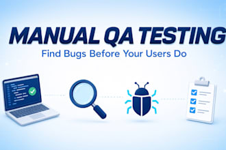 do manual QA testing for your website, app or game