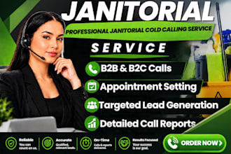 janitorial cleaning cold calling, lead generation, real estate cold calling