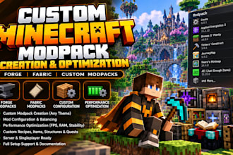 create and optimize a custom minecraft modpack for forge or fabric