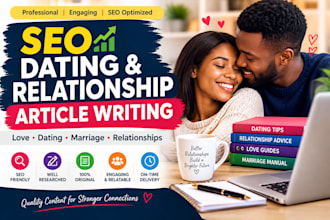 write SEO dating article, relationship advice love guides marriage course manual