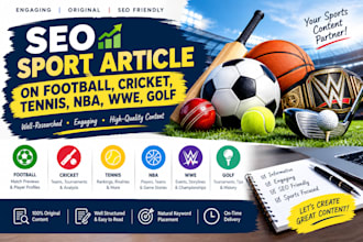 write SEO sport article on football, cricket, tennis, nba, wwe, golf