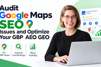audit google maps SEO issues and optimize your gbp  aeo geo
