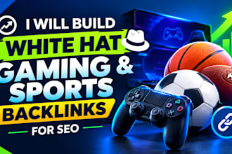 build white hat gaming and sports backlinks for SEO