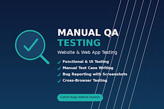 write and execute manual test cases for your website or app