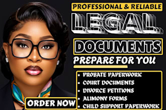 prepare probate, court documents, divorce petitions, alimony and child support