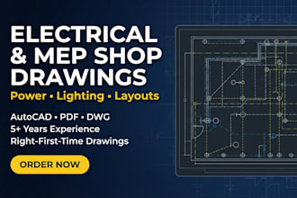 create electrical and mep shop drawings for power, lighting and layouts