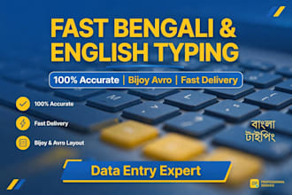 do fast bengali and english typing and data entry work