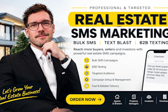 do bulk real estate sms marketing campaign, text message sms blast and b2b