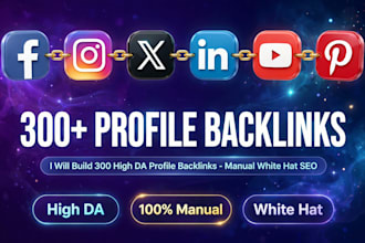 build 300 high da profile backlinks manual white hat SEO