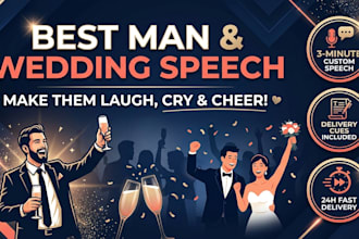 write a heartfelt and hilarious best man speech or wedding speech