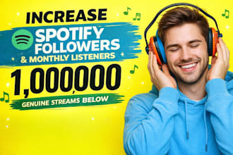 increase spotify followers, monthly listeners genuine streams