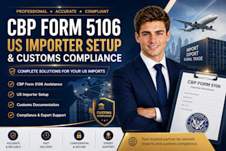 handle cbp form 5106, US importer setup and customs compliance
