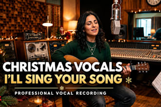sing and record professional vocals for your christmas song
