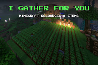 collect resources and run errands in minecrafmine