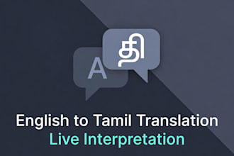 do professional english to tamil translation and live interpretation