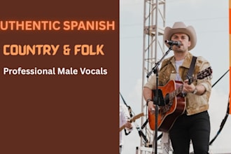 write, record original male spanish country song, folk ballad, latin pop vocals