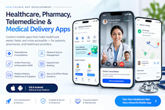 develop healthcare, pharmacy, telemedicine and medical delivery mobile apps
