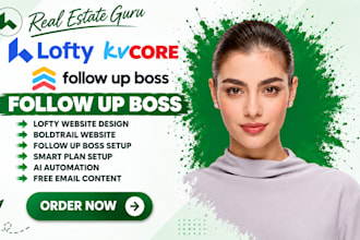setup real estate lofty crm lofty website gohighlevel  boldtrail follow up boss