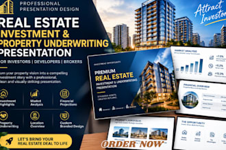 design real estate investment, property underwriting presentation for investors