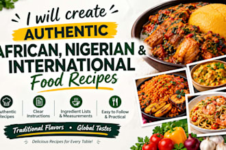 create authentic african, and international food recipes