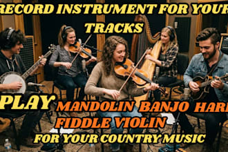 play mandolin, banjo, harp, violin, fiddle for your song
