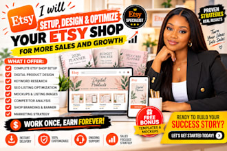 setup etsy store, design digital products and optimize etsy SEO product listings