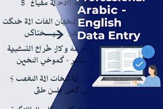 provide customer service, data entry and arabic english translation