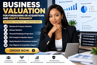 provide business valuation for fundraising or acquisition and equity research