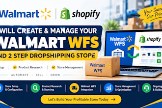 create and manage your walmart wfs and 2 step dropshipping store
