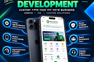 develop a professional custom mobile app for android and ios